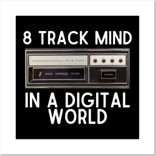 8 Track Mind In A Digital World Posters and Art